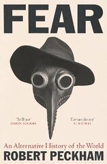 Fear: An Alternative History of the World Main hinta ja tiedot | Historiakirjat | hobbyhall.fi