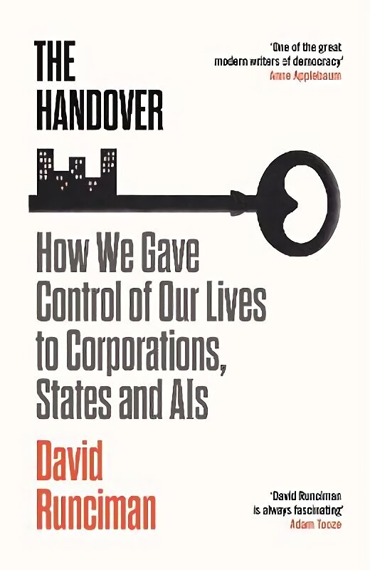 Handover: How We Gave Control of Our Lives to Corporations, States and AIs Main hinta ja tiedot | Yhteiskunnalliset kirjat | hobbyhall.fi