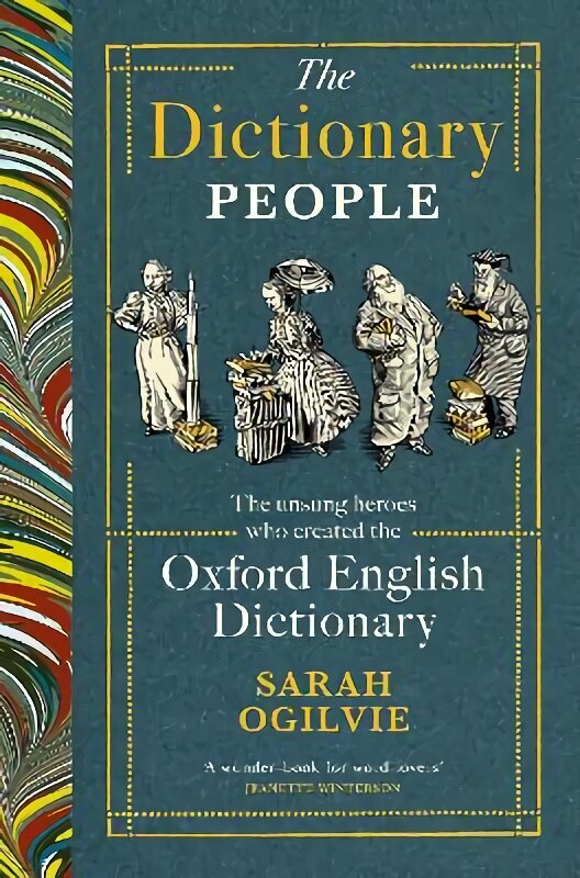 Dictionary People: The unsung heroes who created the Oxford English Dictionary hinta ja tiedot | Vieraiden kielten oppimateriaalit | hobbyhall.fi