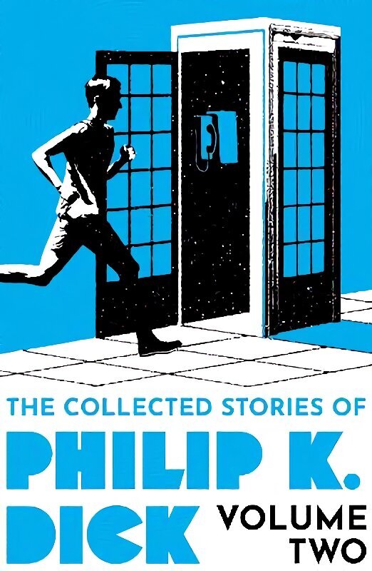 Collected Stories of Philip K. Dick Volume 2 hinta ja tiedot | Fantasia- ja scifi-kirjallisuus | hobbyhall.fi