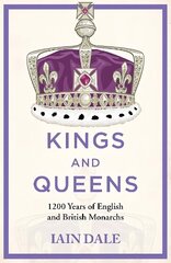 Kings and Queens: 1200 Years of English and British Monarchs hinta ja tiedot | Historiakirjat | hobbyhall.fi