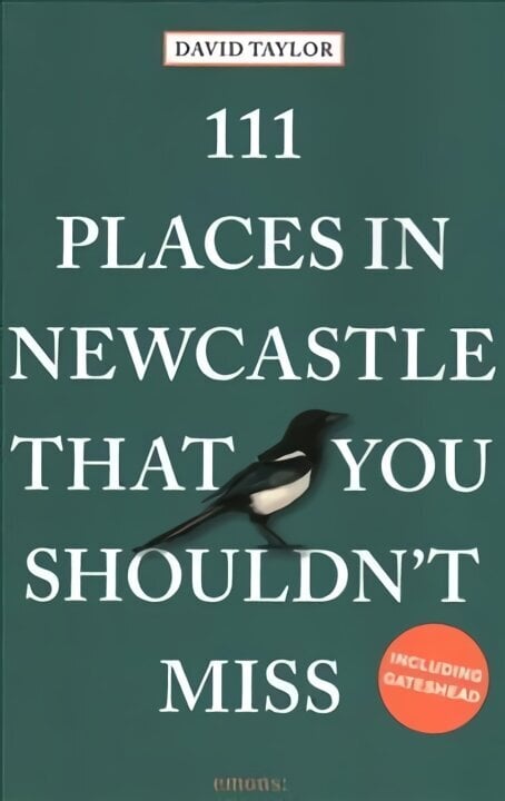 111 Places in Newcastle That You Shouldn't Miss hinta ja tiedot | Matkakirjat ja matkaoppaat | hobbyhall.fi