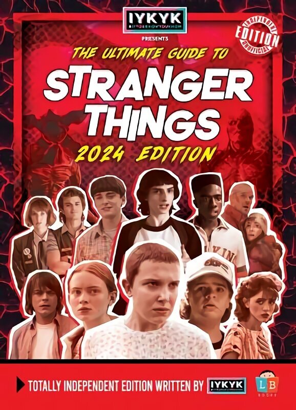 Stranger Things Ultimate Guide by IYKYK 2024 Edition hinta ja tiedot | Nuortenkirjat | hobbyhall.fi