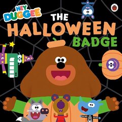 Hey Duggee: The Halloween Badge hinta ja tiedot | Vauvakirjat | hobbyhall.fi