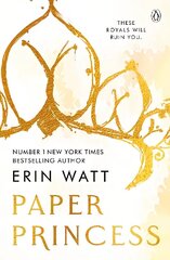 Paper Princess: The scorching opposites attract romance in The Royals Series hinta ja tiedot | Fantasia- ja scifi-kirjallisuus | hobbyhall.fi