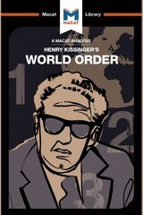 Analysis of Henry Kissinger's World Order: Reflections on the Character of Nations and the Course of History hinta ja tiedot | Historiakirjat | hobbyhall.fi