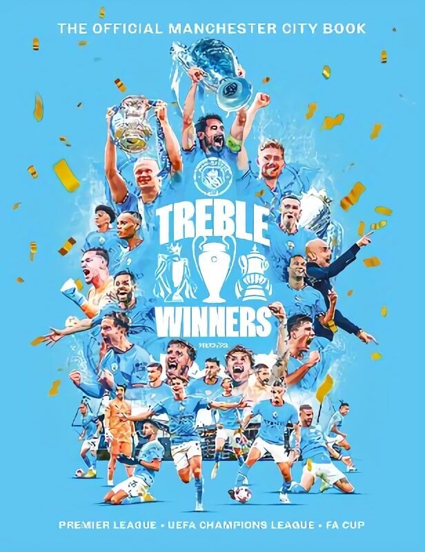 Treble Winners: Manchester City 2022-23 The Official Book hinta ja tiedot | Terveys- ja ravitsemuskirjat | hobbyhall.fi