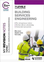 My Revision Notes: Building Services Engineering T Level hinta ja tiedot | Nuortenkirjat | hobbyhall.fi