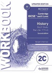 Cambridge IGCSE and O Level History Workbook 2C - Depth study: The United States, 191941 2nd Edition hinta ja tiedot | Nuortenkirjat | hobbyhall.fi