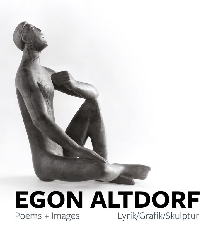 Egon Altdorf: Poems and Images: Poems plus Images hinta ja tiedot | Runokirjat | hobbyhall.fi