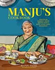 Manjus Cookbook: Vegetarian Gujarati Indian Recipes from a Much-Loved Family Restaurant hinta ja tiedot | Keittokirjat | hobbyhall.fi