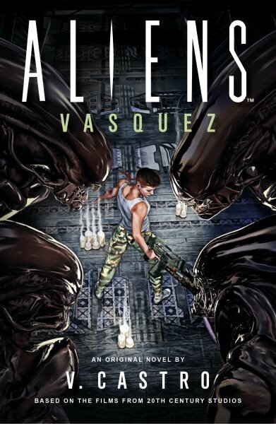 Aliens: Vasquez hinta ja tiedot | Fantasia- ja scifi-kirjallisuus | hobbyhall.fi