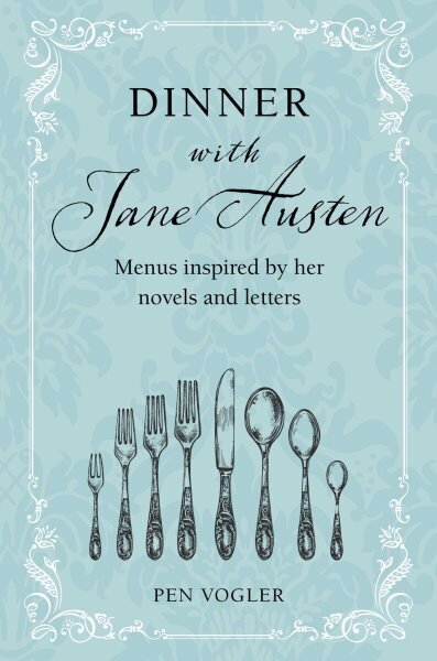 Dinner with Jane Austen: Menus Inspired by Her Novels and Letters hinta ja tiedot | Keittokirjat | hobbyhall.fi