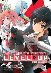 World's Fastest Level Up (Manga) Vol. 1 hinta ja tiedot | Fantasia- ja scifi-kirjallisuus | hobbyhall.fi