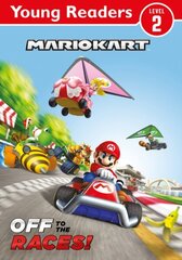 Official Mario Kart: Young Reader Off to the Races! hinta ja tiedot | Nuortenkirjat | hobbyhall.fi