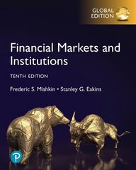 Financial Markets and Institutions, Global Edition 10th edition hinta ja tiedot | Talouskirjat | hobbyhall.fi