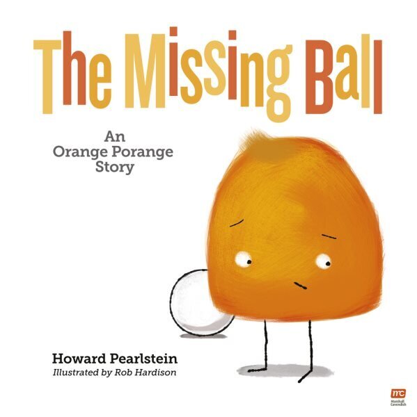 Missing Ball: An Orange Porange Story Volume 3 hinta ja tiedot | Vauvakirjat | hobbyhall.fi