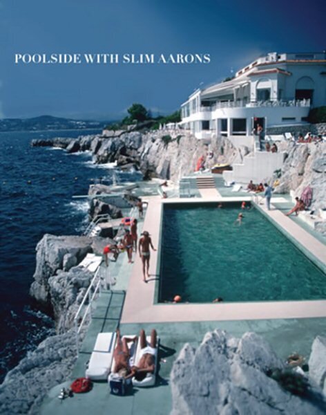 Poolside With Slim Aarons hinta ja tiedot | Valokuvakirjat | hobbyhall.fi