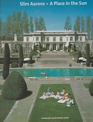 Slim Aarons: A Place in the Sun hinta ja tiedot | Valokuvakirjat | hobbyhall.fi