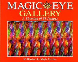 Magic Eye Gallery: A Showing of 88 Images hinta ja tiedot | Taidekirjat | hobbyhall.fi