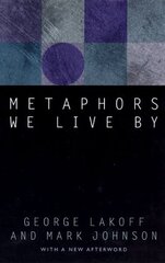 Metaphors We Live By hinta ja tiedot | Vieraiden kielten oppimateriaalit | hobbyhall.fi