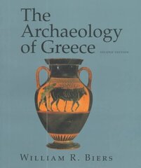 Archaeology of Greece: An Introduction 2nd New edition hinta ja tiedot | Historiakirjat | hobbyhall.fi