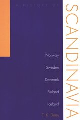 History Of Scandinavia: Norway, Sweden, Denmark, Finland, And Iceland hinta ja tiedot | Historiakirjat | hobbyhall.fi