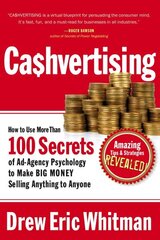 Cashvertising: How to Use 50 Secrets of Ad-Agency Psychology to Make Big Money Selling Anything to Anyone hinta ja tiedot | Talouskirjat | hobbyhall.fi