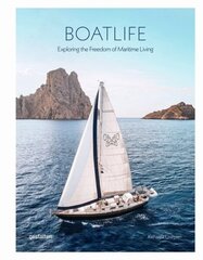 Boatlife: Exploring the Freedom of Maritime Living hinta ja tiedot | Terveys- ja ravitsemuskirjat | hobbyhall.fi