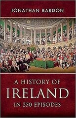 History of Ireland in 250 Episodes hinta ja tiedot | Historiakirjat | hobbyhall.fi