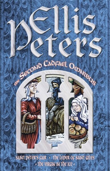 Second Cadfael Omnibus: Saint Peter's Fair, The Leper of Saint Giles, The Virgin in the Ice hinta ja tiedot | Fantasia- ja scifi-kirjallisuus | hobbyhall.fi