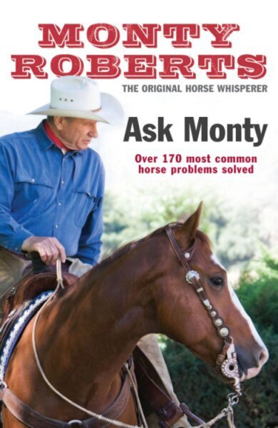 Ask Monty: The 170 most common horse problems solved hinta ja tiedot | Terveys- ja ravitsemuskirjat | hobbyhall.fi