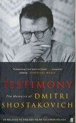 Testimony: The Memoirs of Dmitri Shostakovich as related to and edited by Solomon Volkov Main hinta ja tiedot | Taidekirjat | hobbyhall.fi