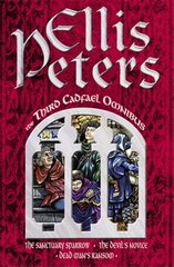 Third Cadfael Omnibus: The Sanctuary Sparrow, The Devil's Novice, Dead Man's Ransom hinta ja tiedot | Fantasia- ja scifi-kirjallisuus | hobbyhall.fi