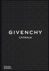 Givenchy Catwalk: The Complete Collections hinta ja tiedot | Taidekirjat | hobbyhall.fi