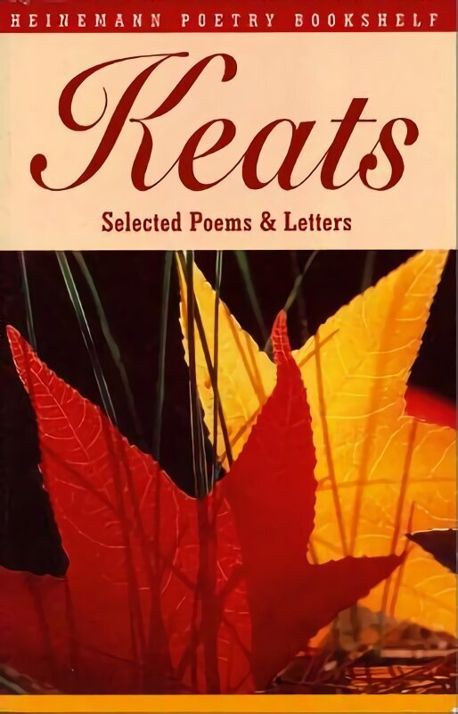 Heinemann Poetry Bookshelf: Keats Selected Poems and Letters hinta ja tiedot | Historiakirjat | hobbyhall.fi