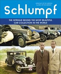 Schlumpf - The intrigue behind the most beautiful car collection in the world hinta ja tiedot | Matkakirjat ja matkaoppaat | hobbyhall.fi