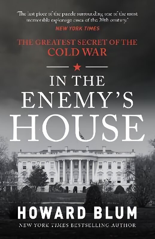 In the Enemy's House: The Greatest Secret of the Cold War hinta ja tiedot | Historiakirjat | hobbyhall.fi