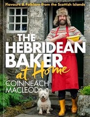 Hebridean Baker at Home: Flavours & Folklore from the Scottish Islands hinta ja tiedot | Keittokirjat | hobbyhall.fi