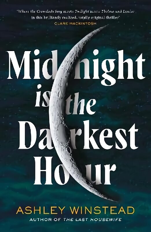 Midnight is the Darkest Hour: TikTok made me buy it! A brand new spine-chilling small town thriller for fans of Twilight and True Detective hinta ja tiedot | Fantasia- ja scifi-kirjallisuus | hobbyhall.fi