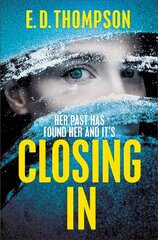 Closing In: A page-turning suspenseful thriller hinta ja tiedot | Fantasia- ja scifi-kirjallisuus | hobbyhall.fi