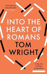 Into the Heart of Romans: A Deep Dive into Paul's Greatest Letter hinta ja tiedot | Hengelliset kirjat ja teologia | hobbyhall.fi