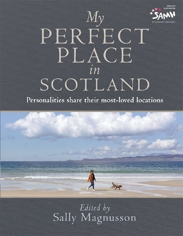 My Perfect Place in Scotland: Personalities share their most-loved locations hinta ja tiedot | Matkakirjat ja matkaoppaat | hobbyhall.fi