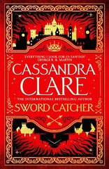 Sword Catcher: Discover the instant Sunday Times bestseller from the author of The Shadowhunter Chronicles hinta ja tiedot | Fantasia- ja scifi-kirjallisuus | hobbyhall.fi