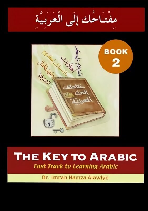 Key to Arabic: Fast Track to Learning Arabic, Bk. 2 hinta ja tiedot | Vieraiden kielten oppimateriaalit | hobbyhall.fi