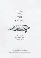 Nose to Tail Eating: A Kind of British Cooking New edition hinta ja tiedot | Keittokirjat | hobbyhall.fi