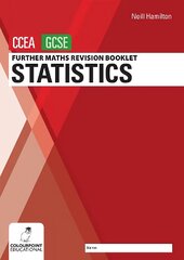 Further Mathematics Revision Booklet for CCEA GCSE: Statistics hinta ja tiedot | Nuortenkirjat | hobbyhall.fi