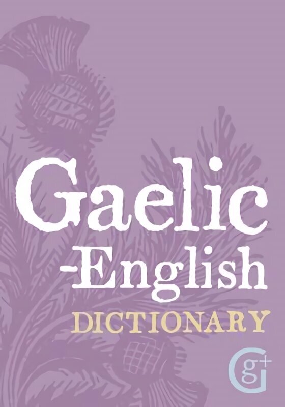 Gaelic - English Dictionary hinta ja tiedot | Vieraiden kielten oppimateriaalit | hobbyhall.fi