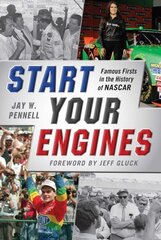 Start Your Engines: Famous Firsts in the History of NASCAR hinta ja tiedot | Terveys- ja ravitsemuskirjat | hobbyhall.fi