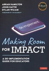 Making Room for Impact: A De-implementation Guide for Educators hinta ja tiedot | Yhteiskunnalliset kirjat | hobbyhall.fi